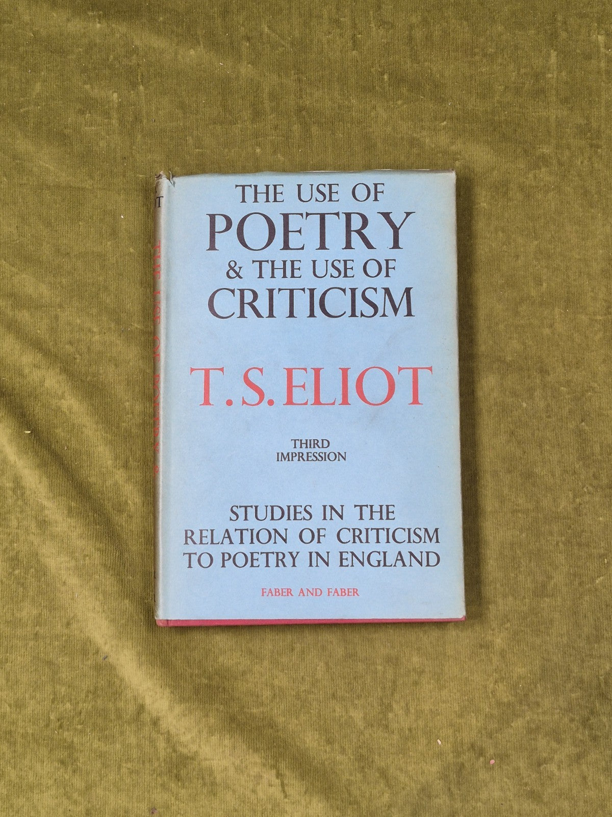 T S Eliot - The Use of Poetry & The Use of Criticism 1937 3rd Faber DJ HC0