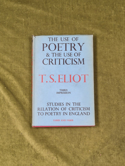 T S Eliot - The Use of Poetry & The Use of Criticism 1937 3rd Faber DJ HC0