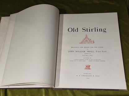 Old Stirling Measured and Drawn for the Stone - John William Small, 1897, 31/4007