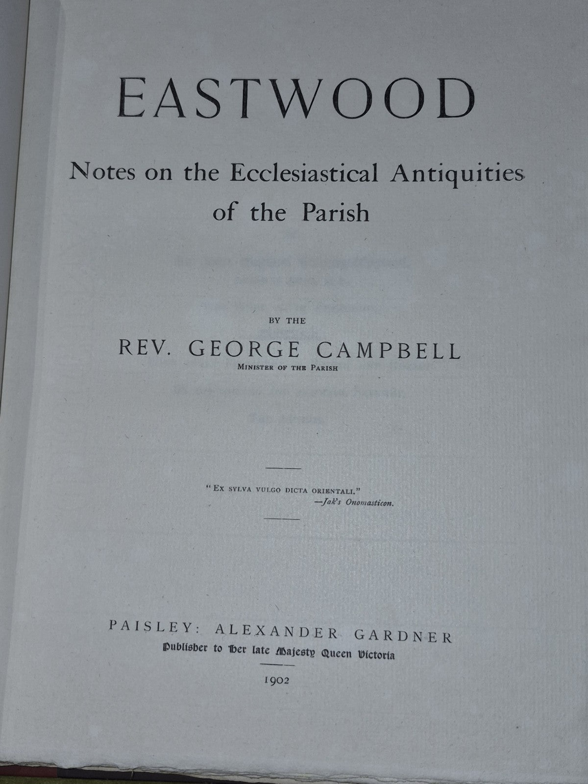 Eastwood Notes on the Ecclesiastical Antiquities of the Parish George Campbell5
