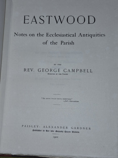 Eastwood Notes on the Ecclesiastical Antiquities of the Parish George Campbell5