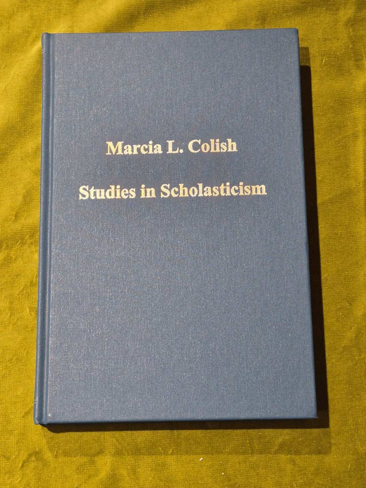 Studies in Scholasticism  Marcia L Colish0