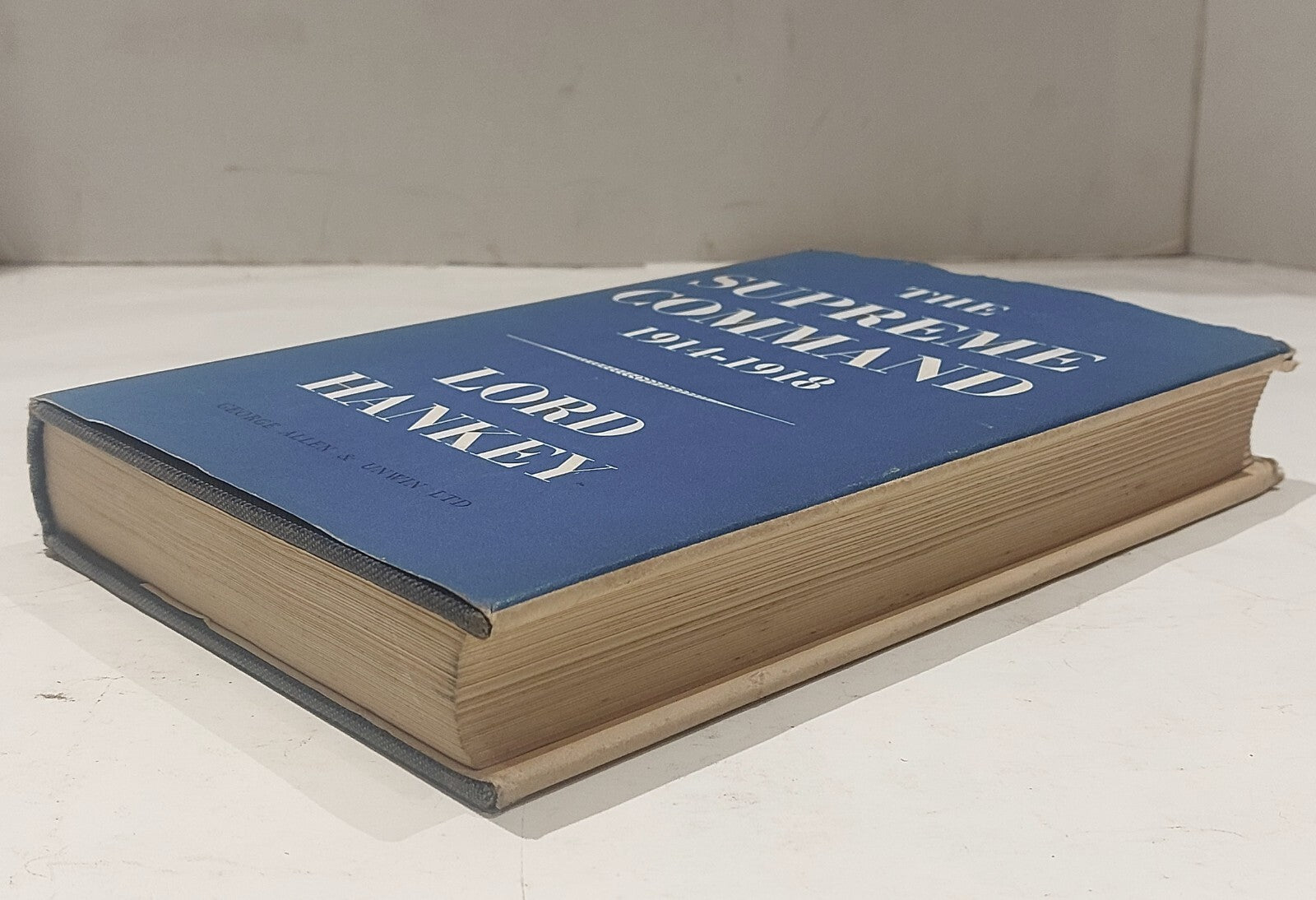 The Supreme Command 1914-1918 [Vol. 1] By Lord Hankey, 1st Edition (1961) Book6