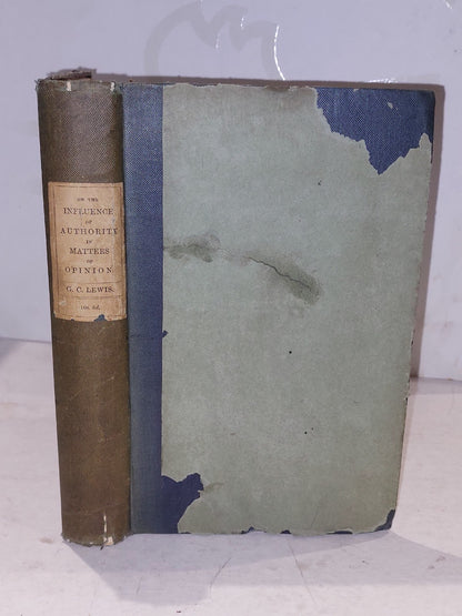 Essay on the Influence of Authority in Matters of Opinion, G. C. Lewis 1849 1st 0
