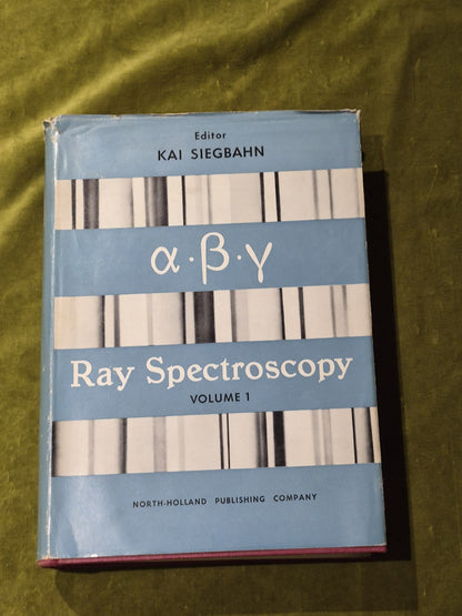 Alpha-, Beta- and Gamma- Ray Spectroscopy (Volume 1 only) HB DJ0