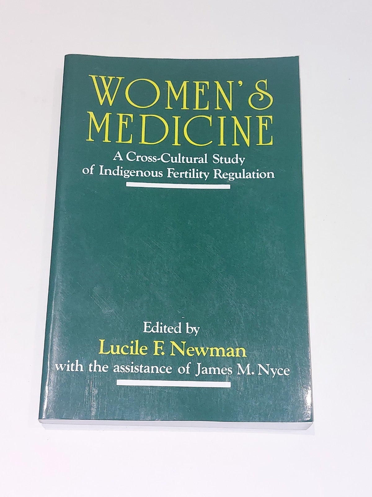 Women's Medicine: A Cross-Cultural Study Of Indigenous - Lucile Newman (1995) Pb0