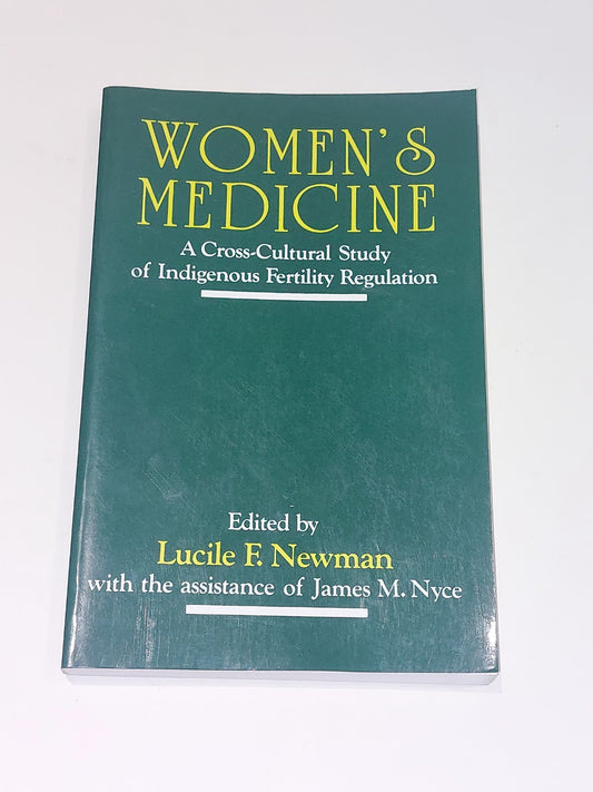 Women's Medicine: A Cross-Cultural Study Of Indigenous - Lucile Newman (1995) Pb0