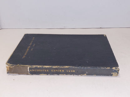 The Manchester Reform Club 1871  1921 By W. H. Mills (1922) 50 Year History Hb1
