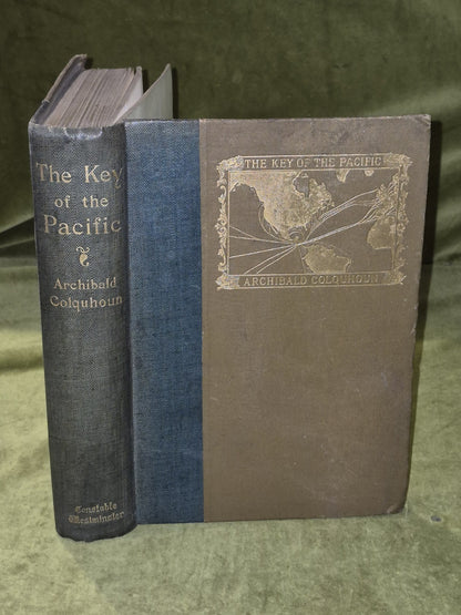 The Key of the Pacific - Archibald Ross Colquhoun , Constable 1895 1st HB0