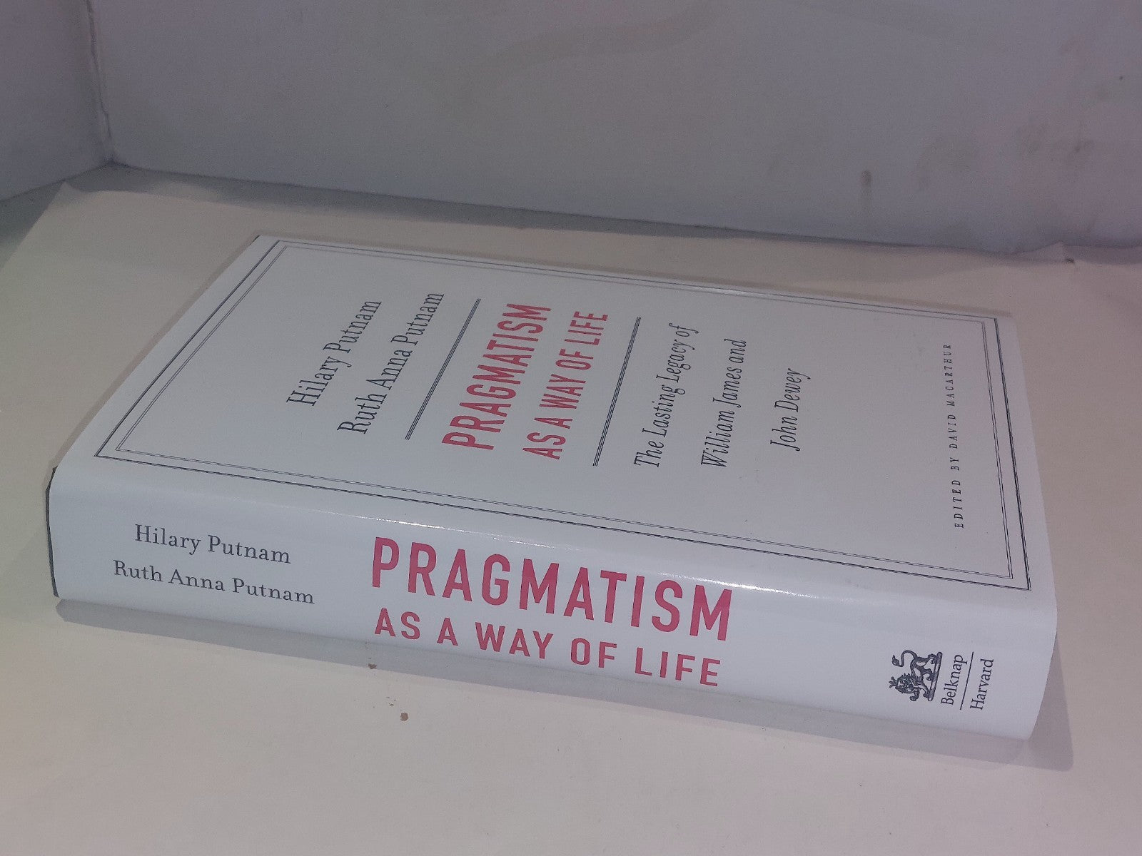 Pragmatism as a Way of Life - Hilary & Ruth Putnam (2017) 1st Ed Hb Book1