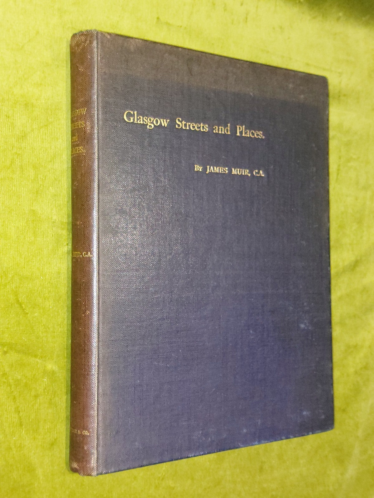 Glasgow Streets and Places  Notes and Memoranda By The Late James Muir 1899 2