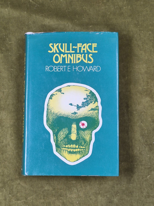 Skull-Face Omnibus and Others - Robert E Howard , Neville Spearman 1974 HB DJ0