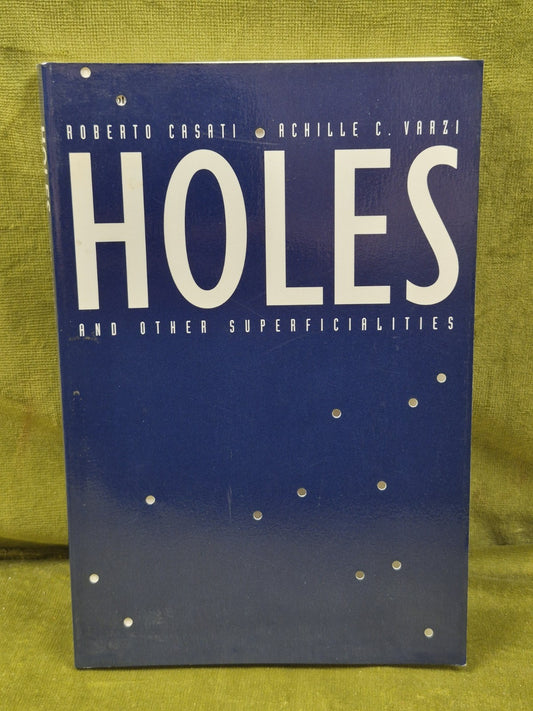 Holes and Other Superficialities Bradford Books Casati Roberto 19940