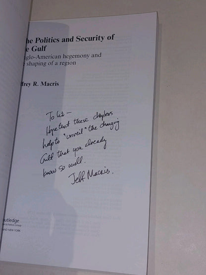 The Politics and Security of the Gulf By Jeffrey Macris (2010) SIGNED pb Book2