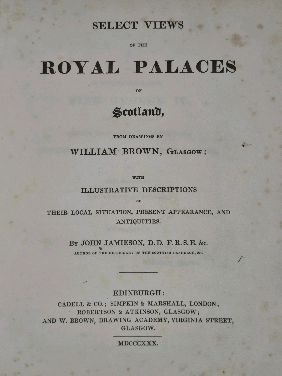 Select Views of the Royal Palaces of Scotland William Brown 1830 Engravings4