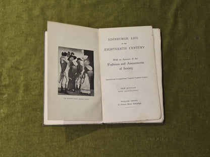 Edinburgh Life in the Eighteenth Century -from Captain Topham's letters , New Ed5