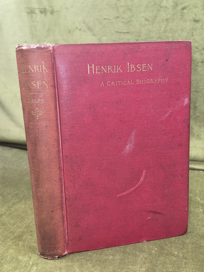 Henrik Ibsen Critical Biography Henrik Jaeger 1890 McClurg illiam Mortonm Payne0