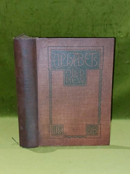 Alphabets Old And New By Lewis F. Day 1910 3rd Edition0