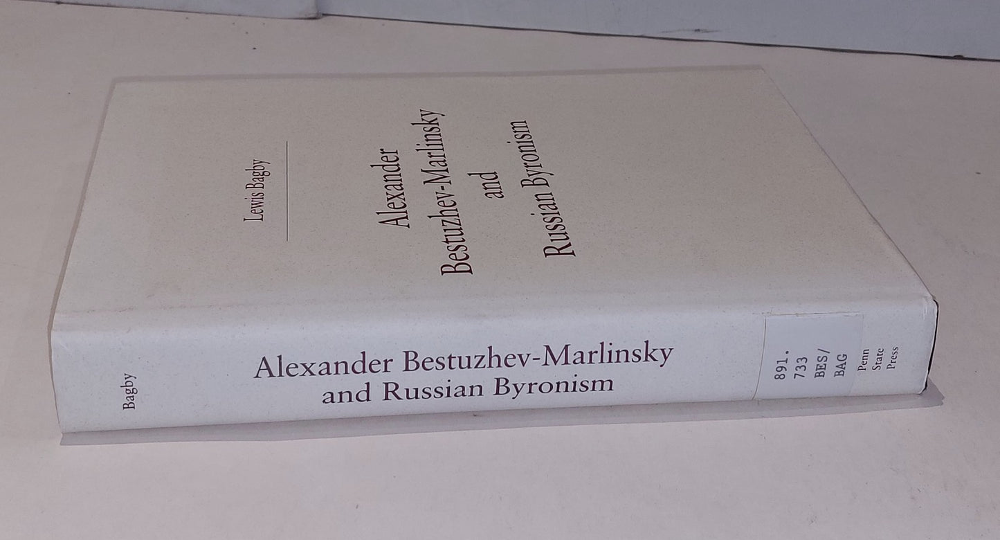 Alexander BestuzhevMarlinsky & Russian Byronism By Lewis Bagby (1995) Hb Book1
