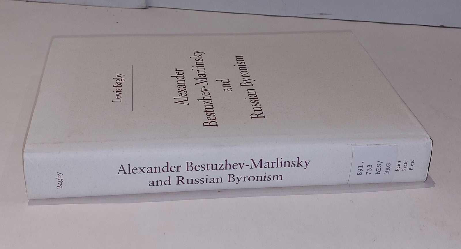 Alexander BestuzhevMarlinsky & Russian Byronism By Lewis Bagby (1995) Hb Book1