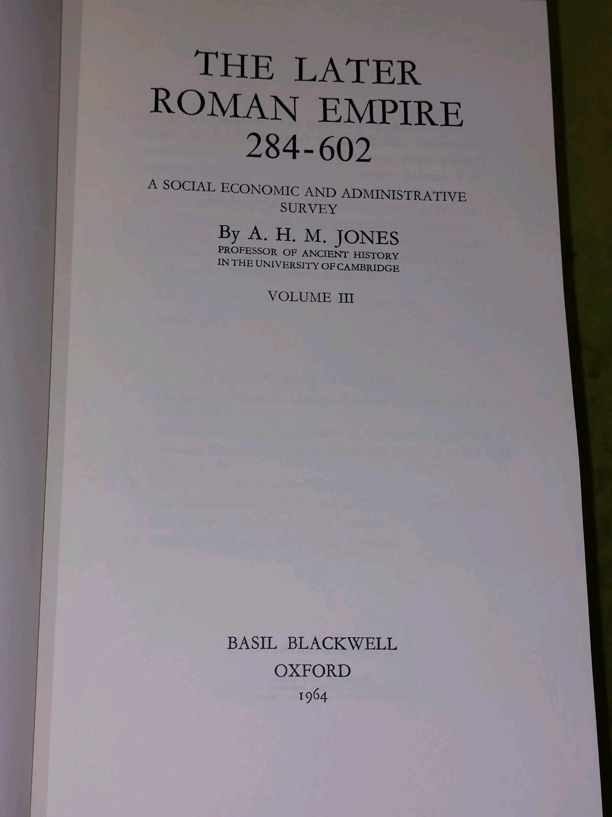 A H M Jones The Later Roman Empire 284-602 THREE VOLUMES AND MAPS 1st Ed (1964)7