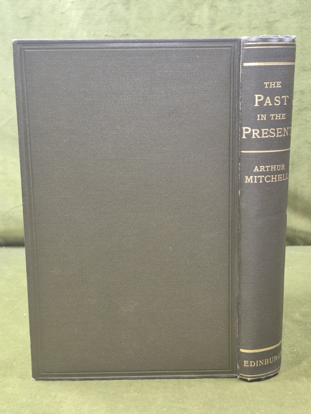The Past in the Present Arthur Mitchell What is Civilization First 18801