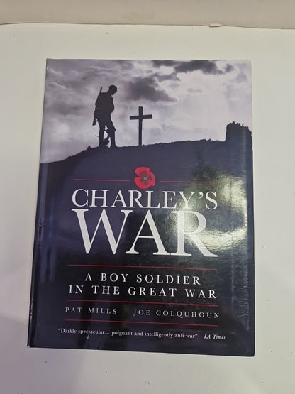 Charley's War : A Boy Soldier in the Great War by Mills, Pat. 1st Edition Pb0