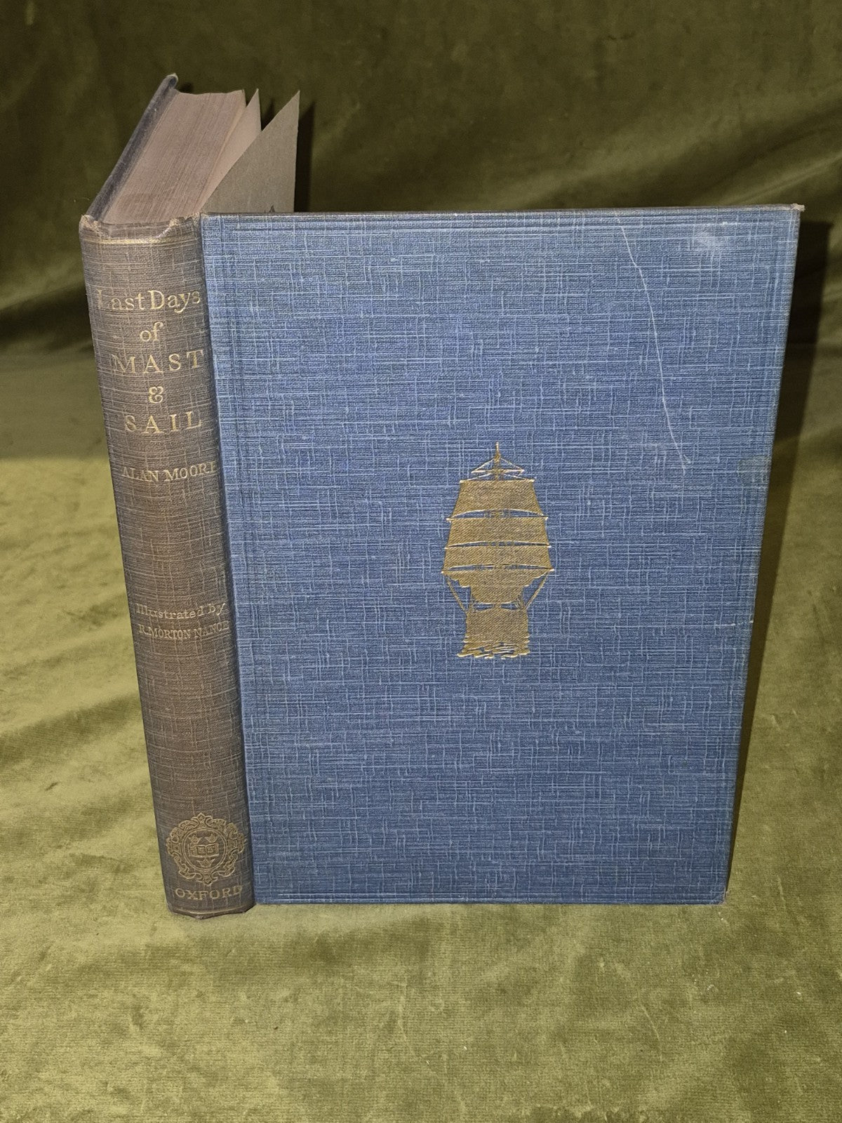 Last Days of Mast & Sail, 1925, Sir Alan Moore First Edition Illustrated, First0
