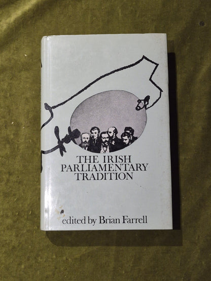 The Irish Parliamentary Tradition - Brian Farrell , F. S. L. Lyons0