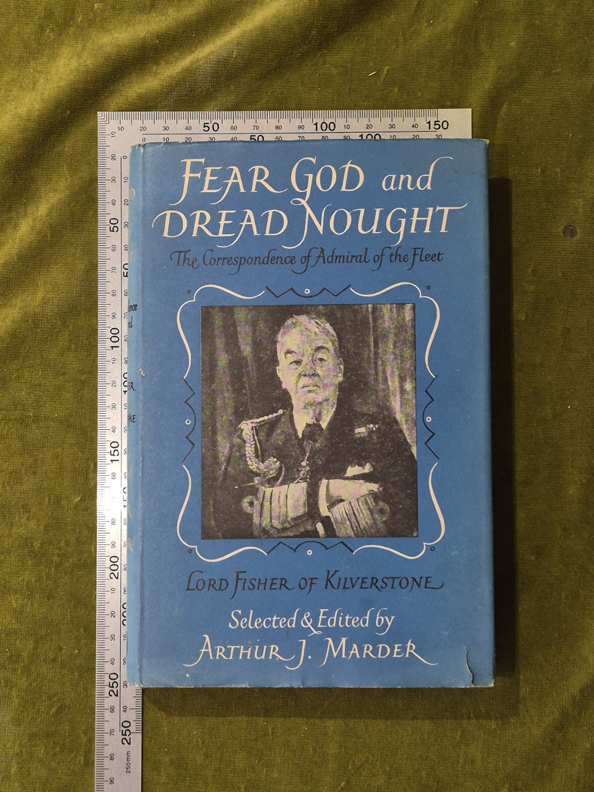 Fear God and Dread Nought Vol 1 - Lord Fisher of Kilverstone 1953 Cape 2nd HB DJ3