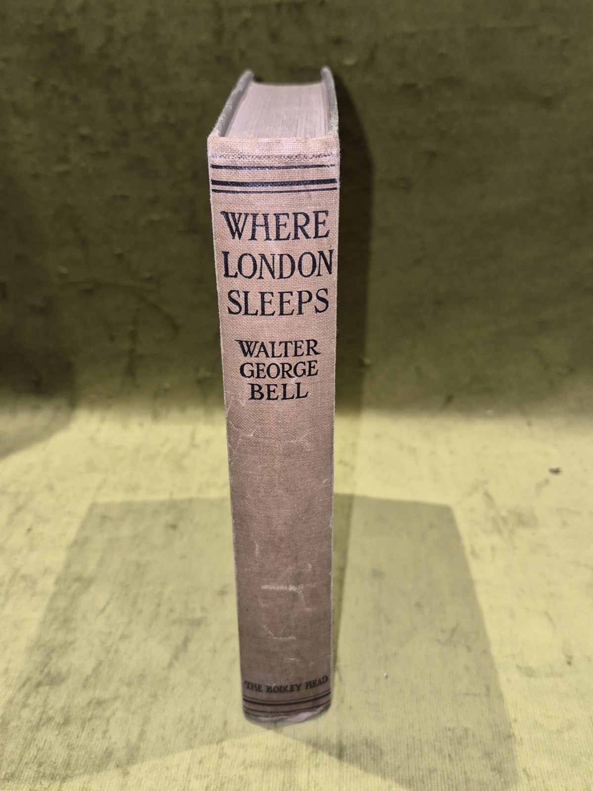 Where London sleeps By Walter George Bell - 1st Ed (1926) Hb Book 3