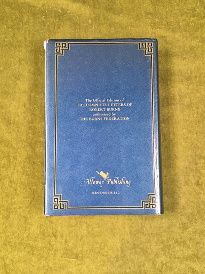 The Complete Letters of ROBERT BURNS - ed. J Mackay , Alloway Bicentenary 19871