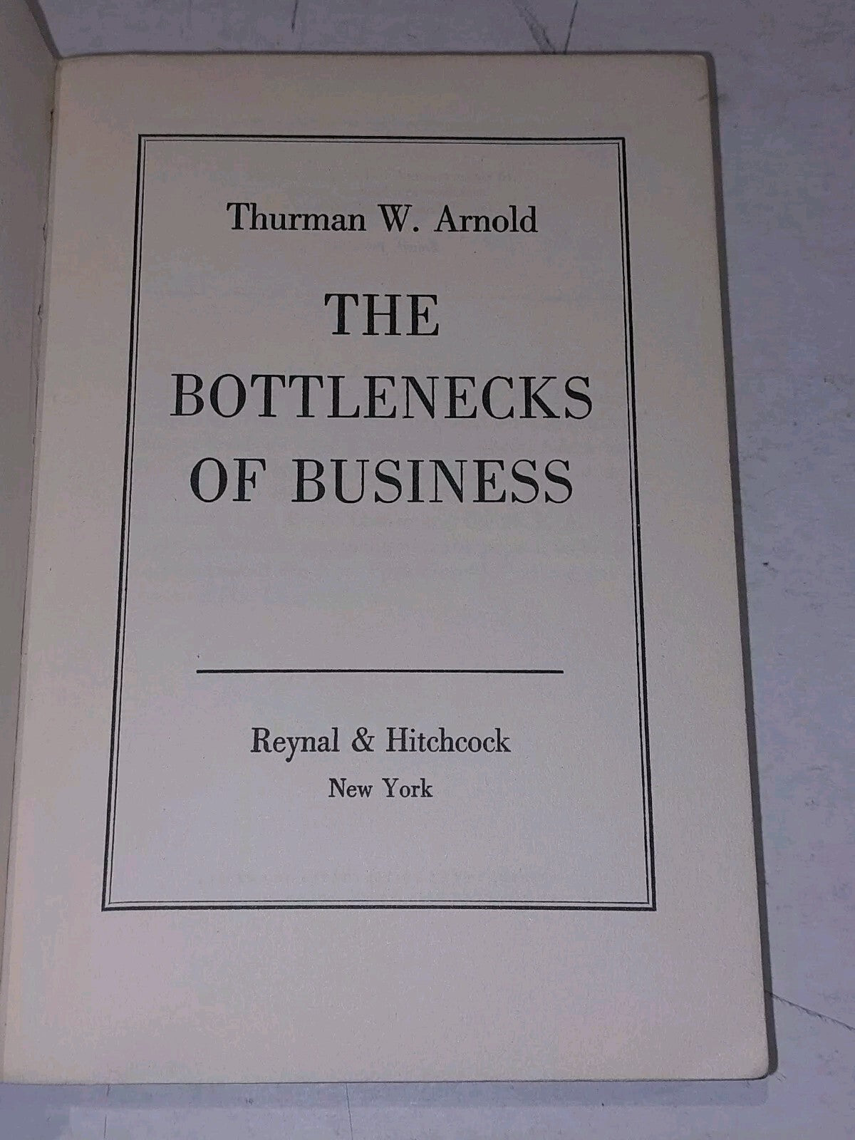 The Bottlenecks of Business (1940) Thurman W. Arnold Pb Book4