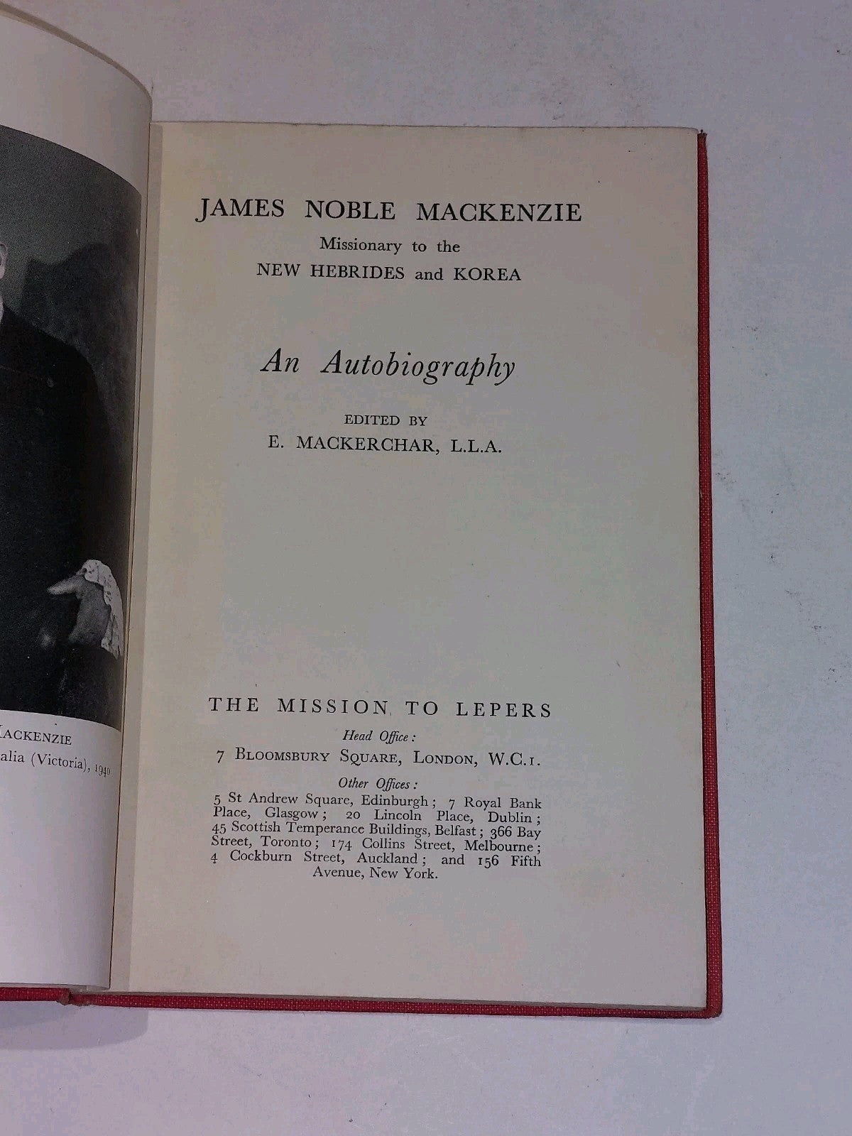 Rev. James Noble MacKenzie : An Autobiography  The Mission To Lepers Hb 2