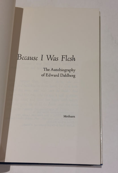 DAHLBERG Edward / BECAUSE I WAS FLESH The Autobiography (1965) Hb 4