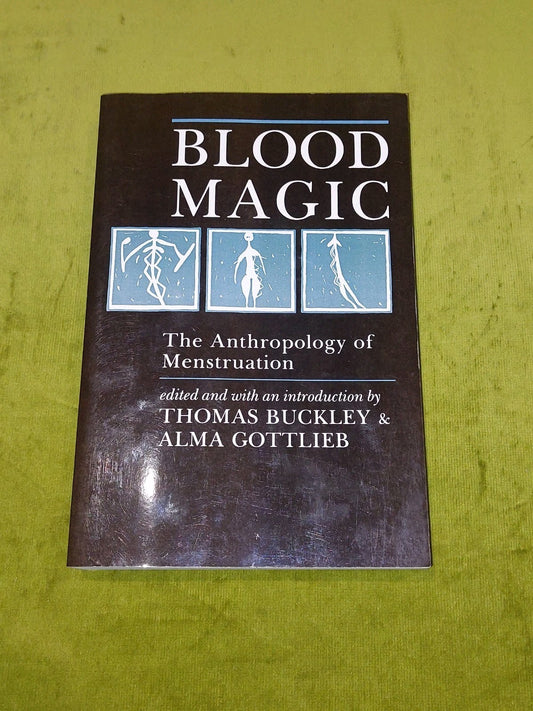 Blood Magic By Thomas Buckley & Alma Gottlieb [Uni Of California Press] 1988 Pb0