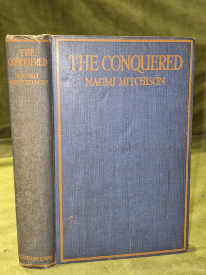 The Conquered Naomi Mitchison First Edition Jonathan Cape 19230
