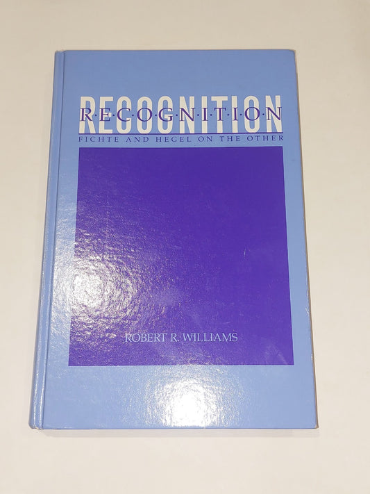 Recognition : Fichte & Hegel on the Other by Robert R. Williams (1992) Hb Book0