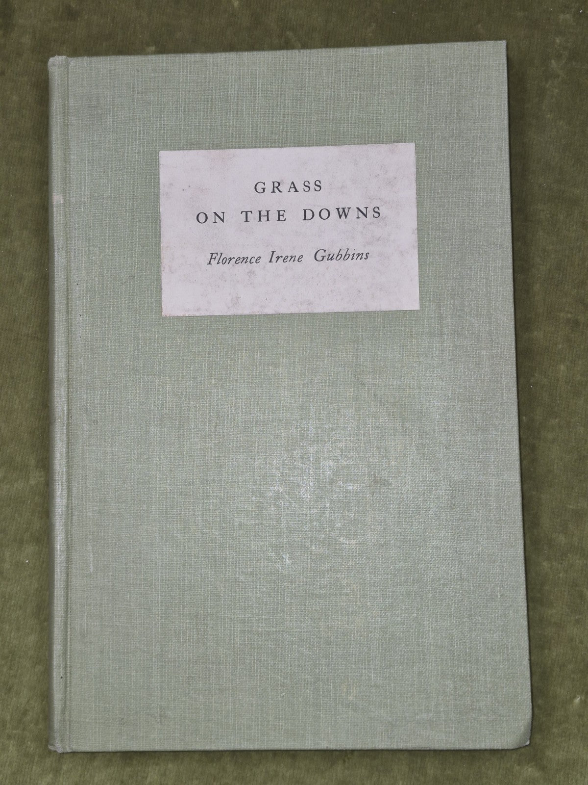 Florence Irene Gubbins - Grass on the Downs SIGNED 1935 Favil Press First3