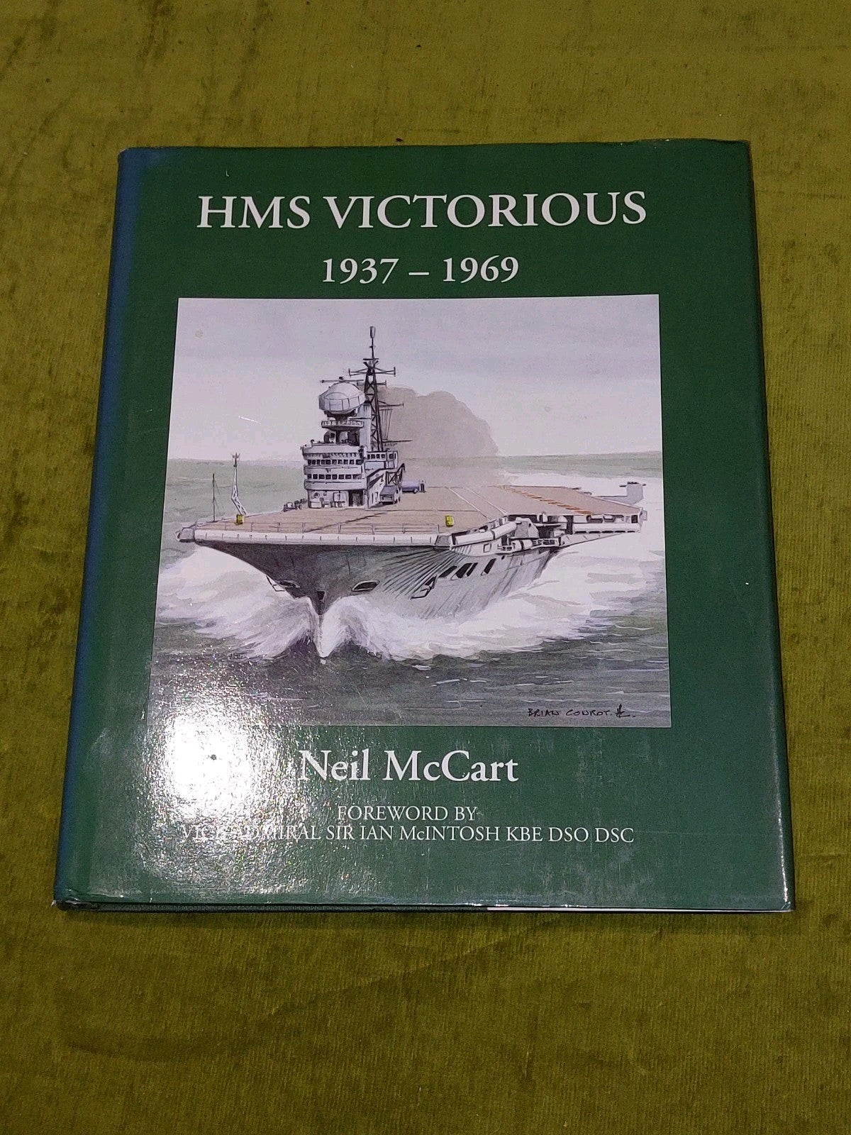 HMS VICTORIOUS 1937-1969 - Neil McCart (1998) [Fan Publications] Hb Book0