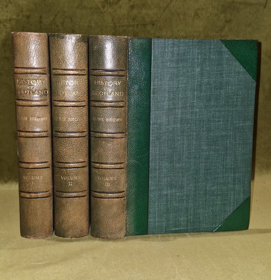 Hume Brown - History of Scotland  3 Vols - Cambridge University Press 1905-19090