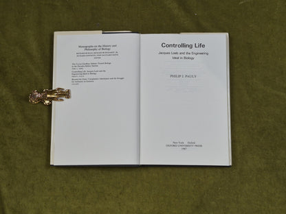 Controlling Life : Jacques Loeb - Philip J Pauly , Oxford 1987 HB DJ3