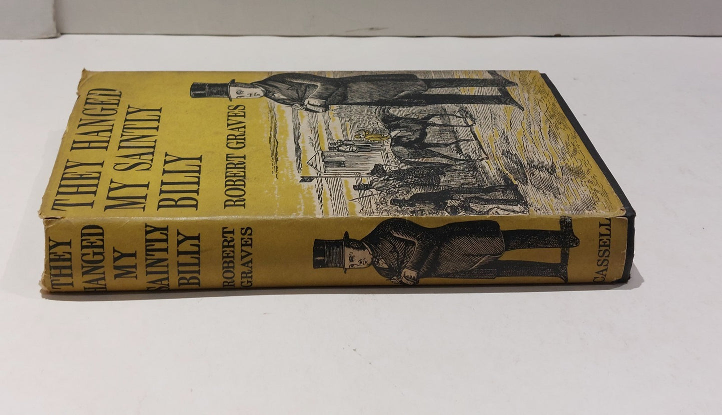 They Hanged My Saintly Billy By Robert Graves (1957) [Cassell & Co] Hb With Dj1