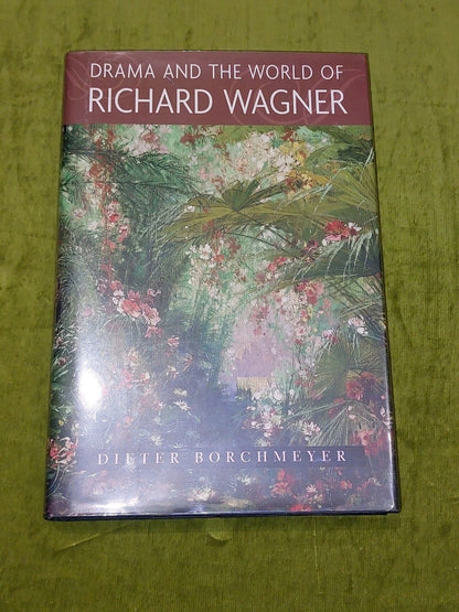 Drama and the World of Richard Wagner by Dieter Borchmeyer 2003 Hb Book0