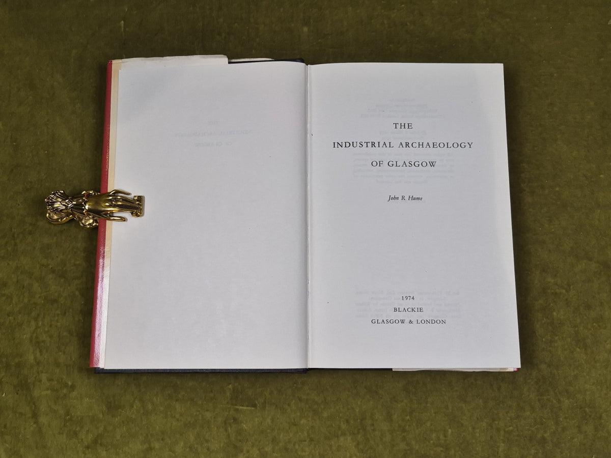 Industrial Archaeology of Glasgow- John R Hume , 1974 Blackie and Son 1st HB DJ4