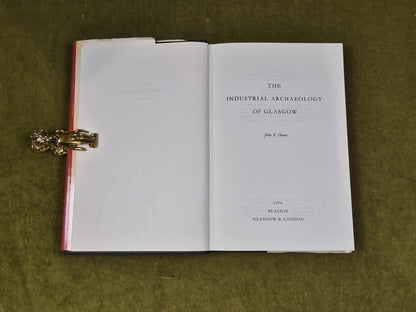 Industrial Archaeology of Glasgow- John R Hume , 1974 Blackie and Son 1st HB DJ4