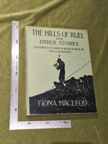 The Hills of Ruel and Other Stories - M H Lawrence - Fiona Macleod 19211