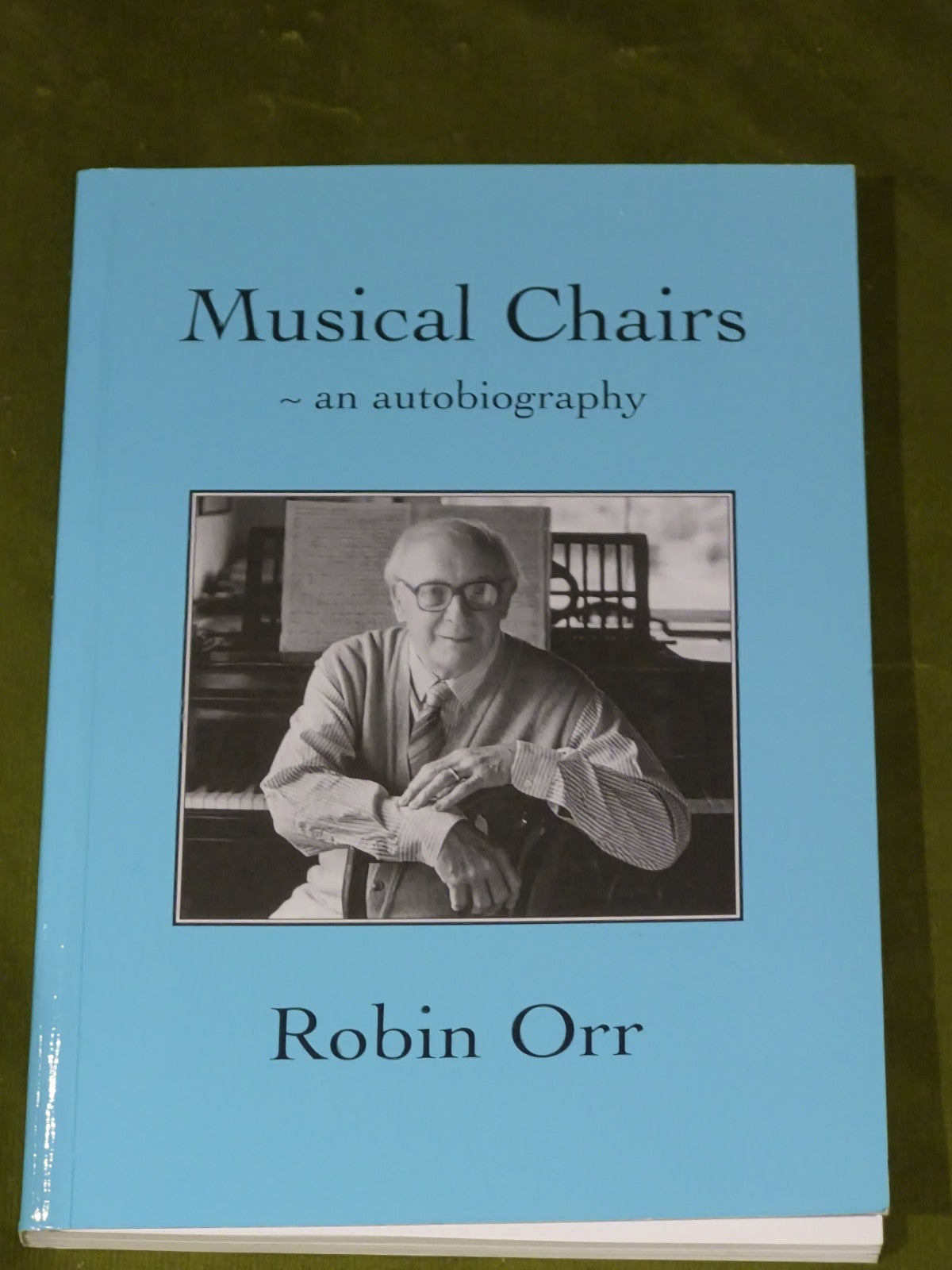 Musical Chairs - an autobiography by Robin Orr0