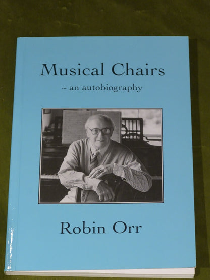 Musical Chairs - an autobiography by Robin Orr0