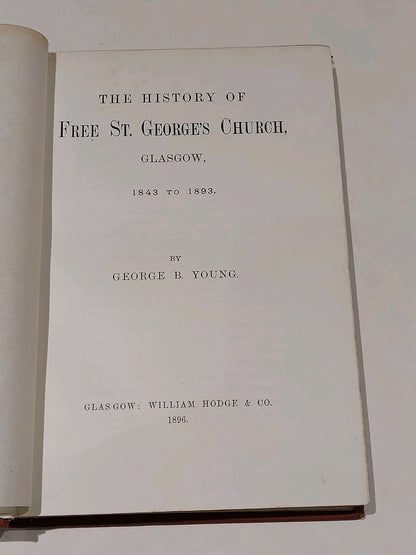 The History Of Free St George Church Glasgow 18431893  George Young (1896) Hb3